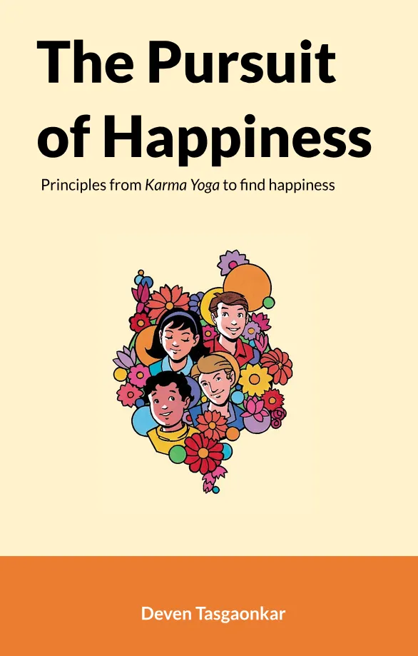 Cover of The Pursuit of Happiness: Principles from Karma Yoga to find happiness